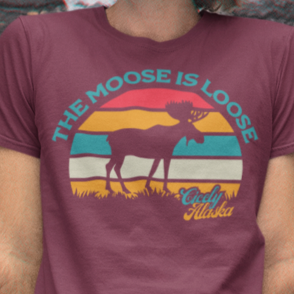 "The Moose is Loose" Cicely, Alaska - Northern Exposure inspired T-shirt
