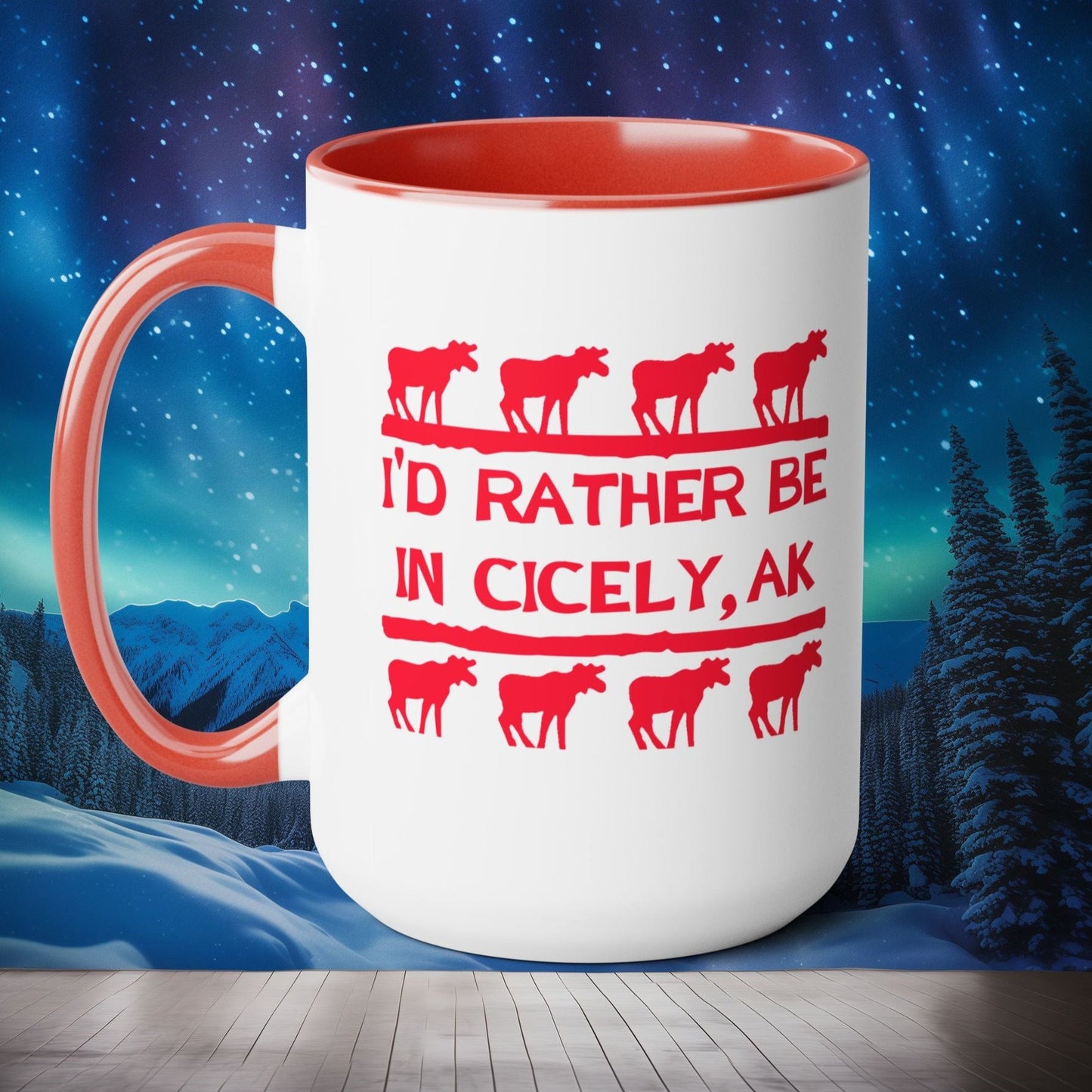 "I'd Rather Be in Cicely, AK" – Northern Exposure Inspired Mug