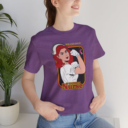Oncology Nurse T-Shirt - "We Can Do It" | Empowering Cancer Care Apparel