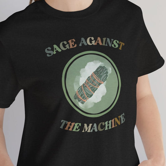 Sage Against The Machine T-Shirt - Native American Smudging Ritual & Spiritual Cleansing