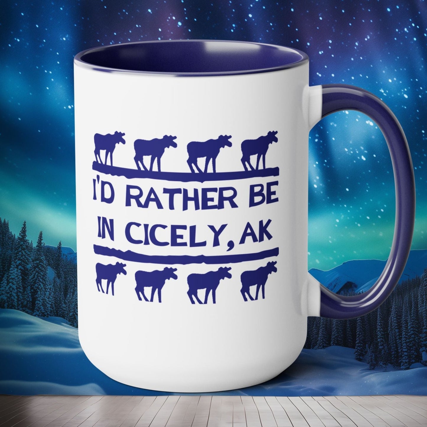 "I'd Rather Be in Cicely, AK" – Northern Exposure Inspired Mug