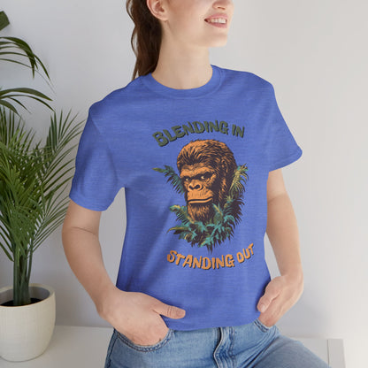 Funny Bigfoot T-Shirt - "Blending In & Standing Out"