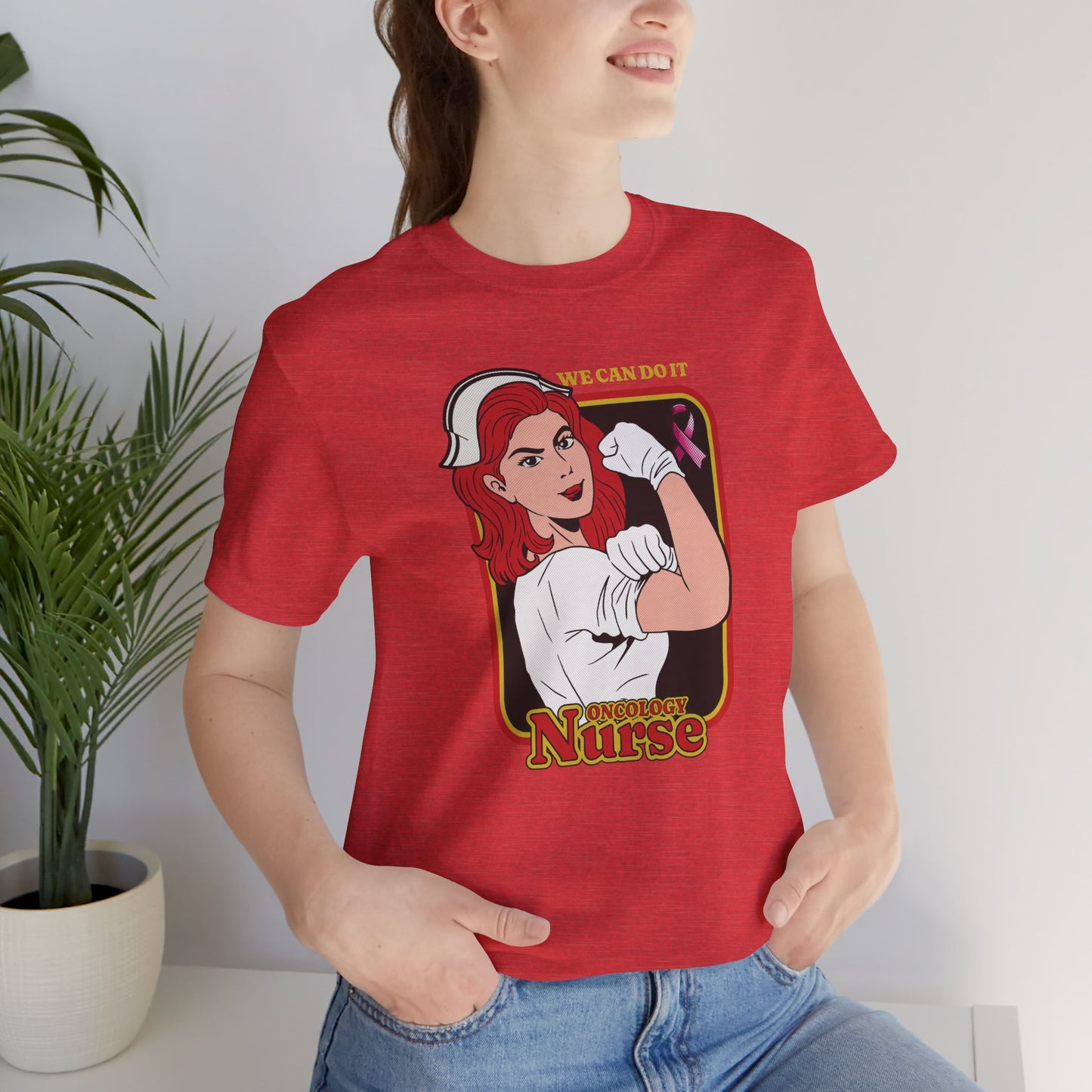 Oncology Nurse T-Shirt - "We Can Do It" | Empowering Cancer Care Apparel