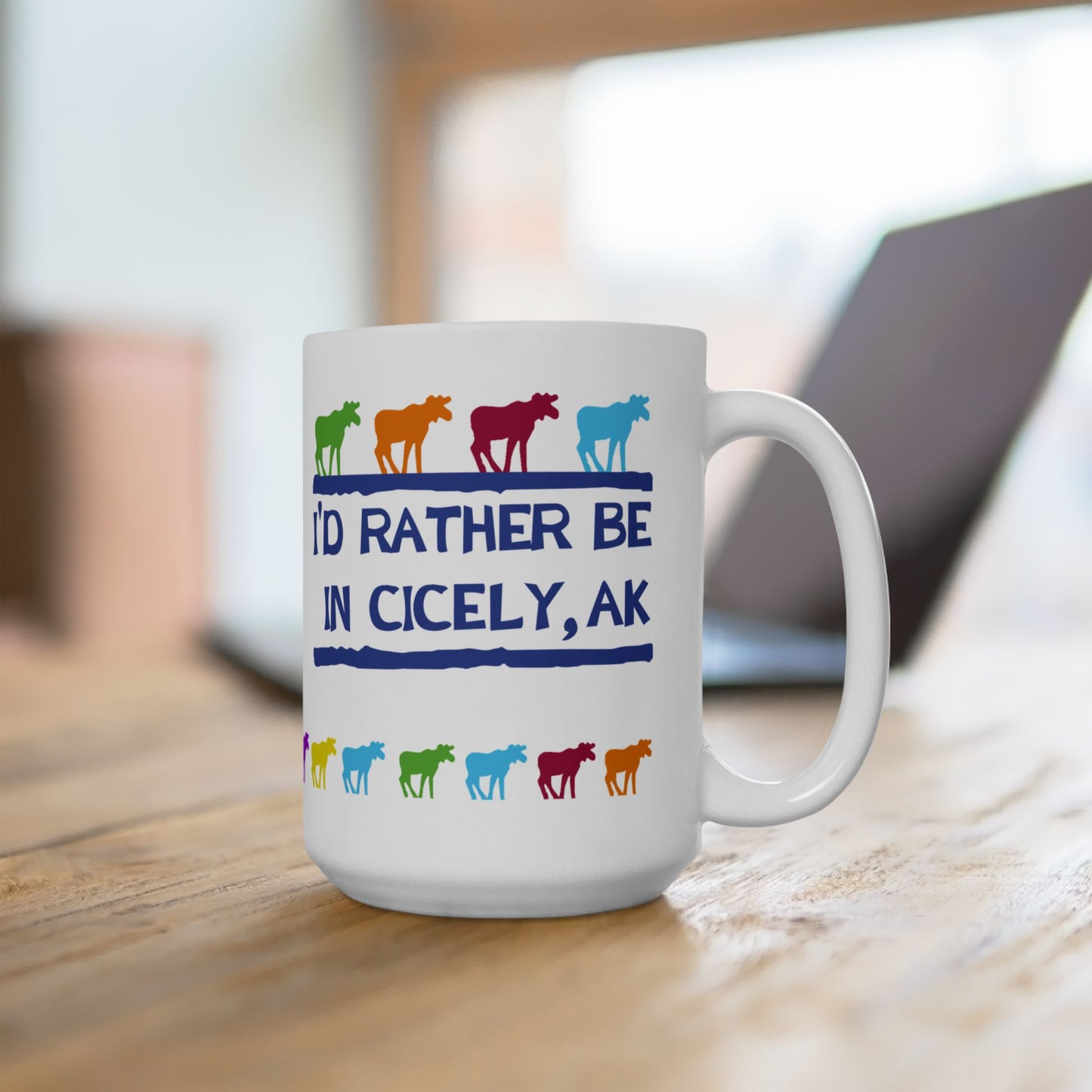 Northern Exposure Inspired "I'd Rather Be in Cicely, AK" Mug – Rainbow Moose Edition