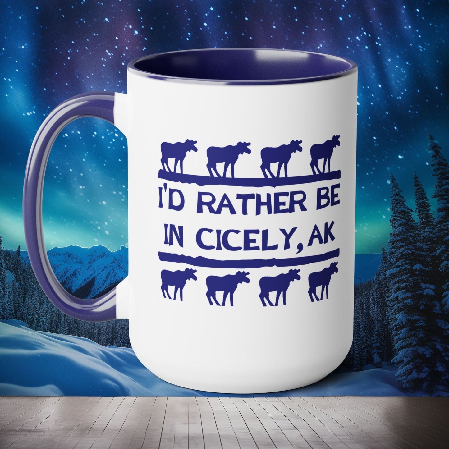 "I'd Rather Be in Cicely, AK" – Northern Exposure Inspired Mug