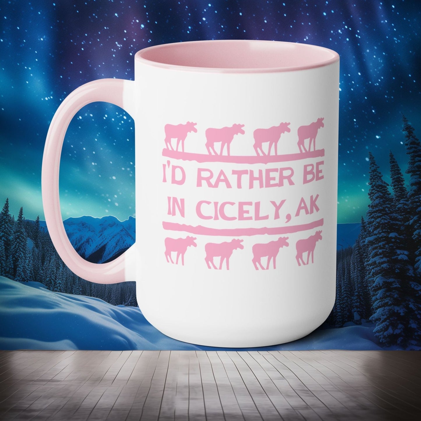 "I'd Rather Be in Cicely, AK" – Northern Exposure Inspired Mug