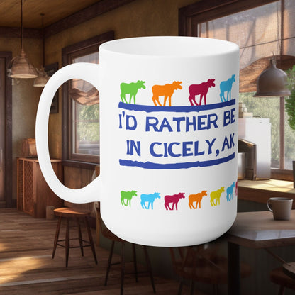 Northern Exposure Inspired "I'd Rather Be in Cicely, AK" Mug – Rainbow Moose Edition