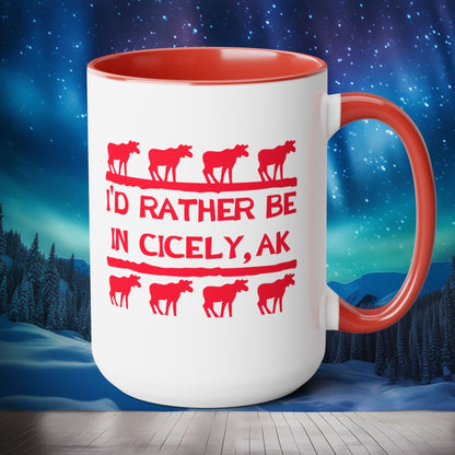 "I'd Rather Be in Cicely, AK" – Northern Exposure Inspired Mug